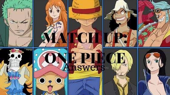 MATCH UP: ONE PIECE ANSWERS