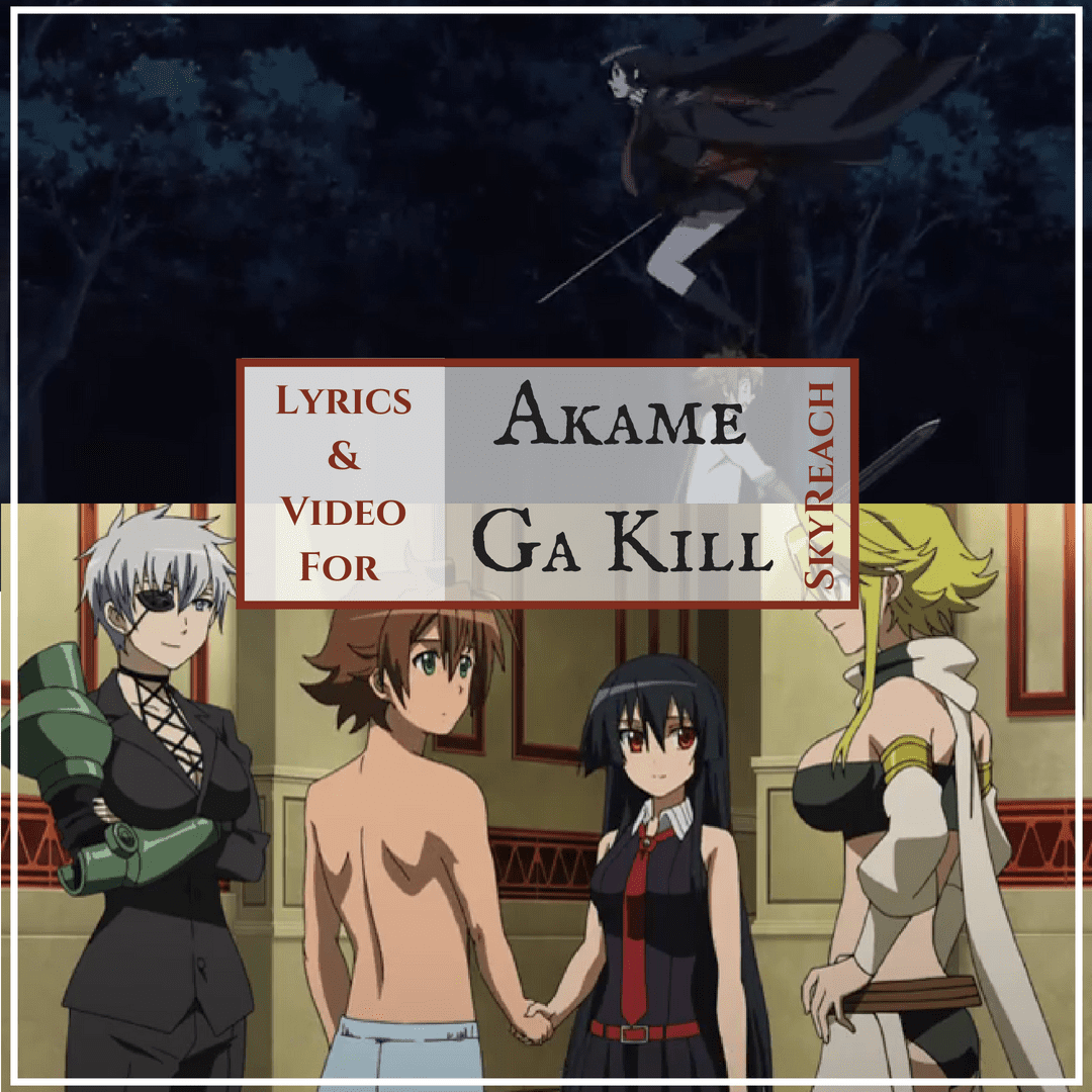 lyrics-akame-ga-kill-skyreach