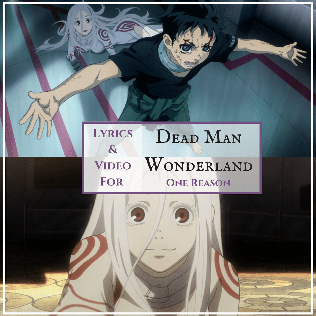 One Reason Lyrics 1 lyrics-deadman-wonderland-one-reason