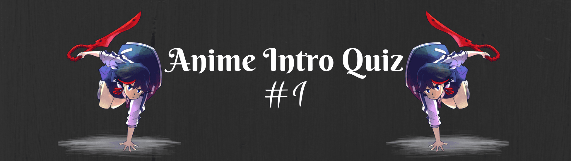 Anime Intro Quiz #1