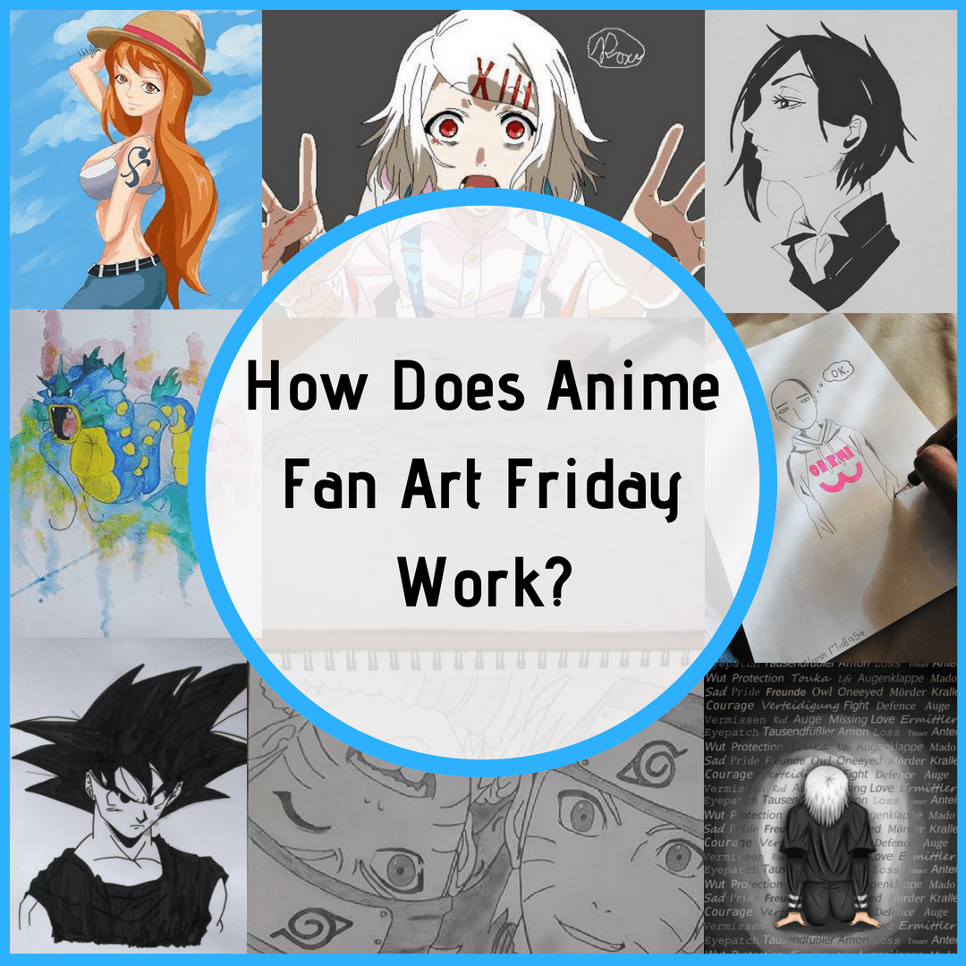 How does Anime Fan Art Friday work?