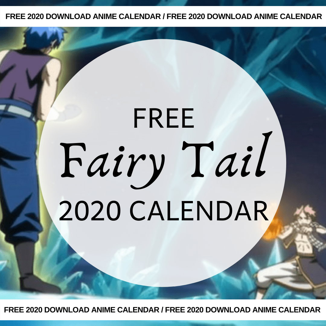 Free 2020 Fairy Tail Calendar 1 fairy-tail-free-2020-downloadable-calendar-allanimemag