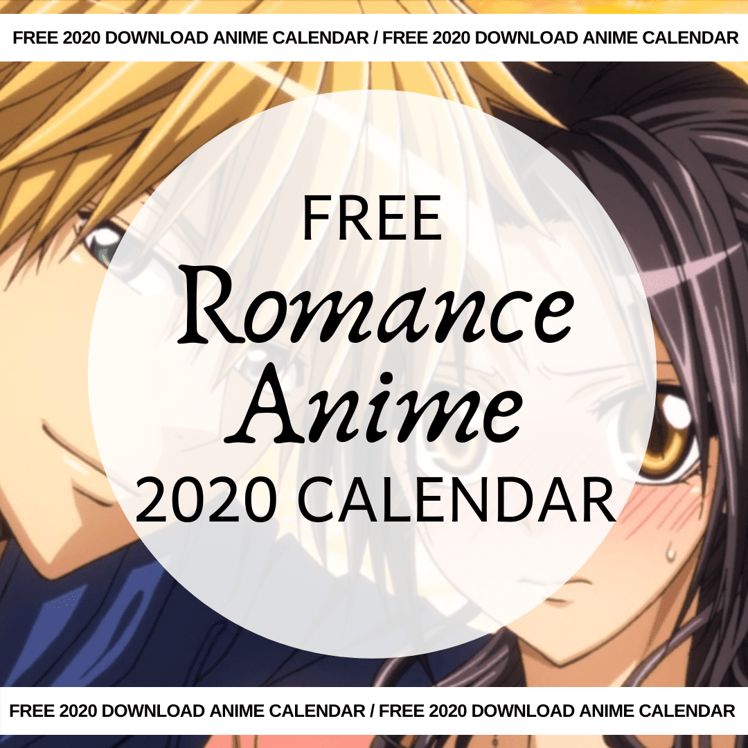 Free 2020 Romance Anime Calendar