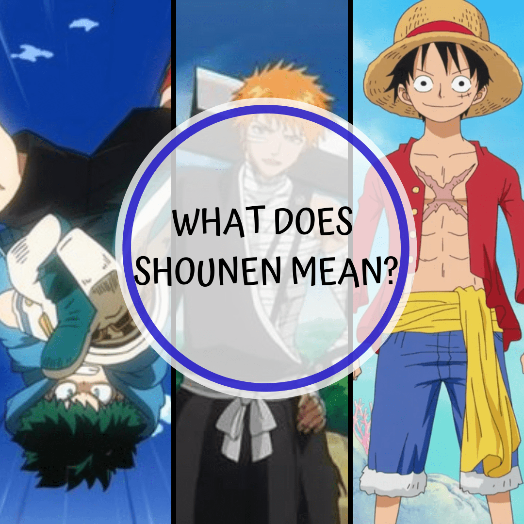 Collage of three iconic shounen anime protagonists with the words “What Does Shounen Mean?” in a circle overlay, illustrating the essence of shounen meaning and its focus on youth, action, and determination.