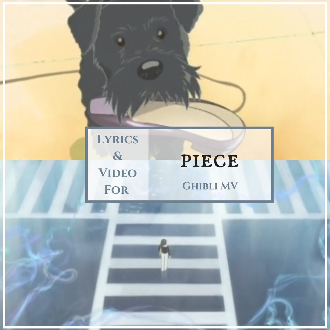 Ghibli MV for Piece by Yui Aragaki