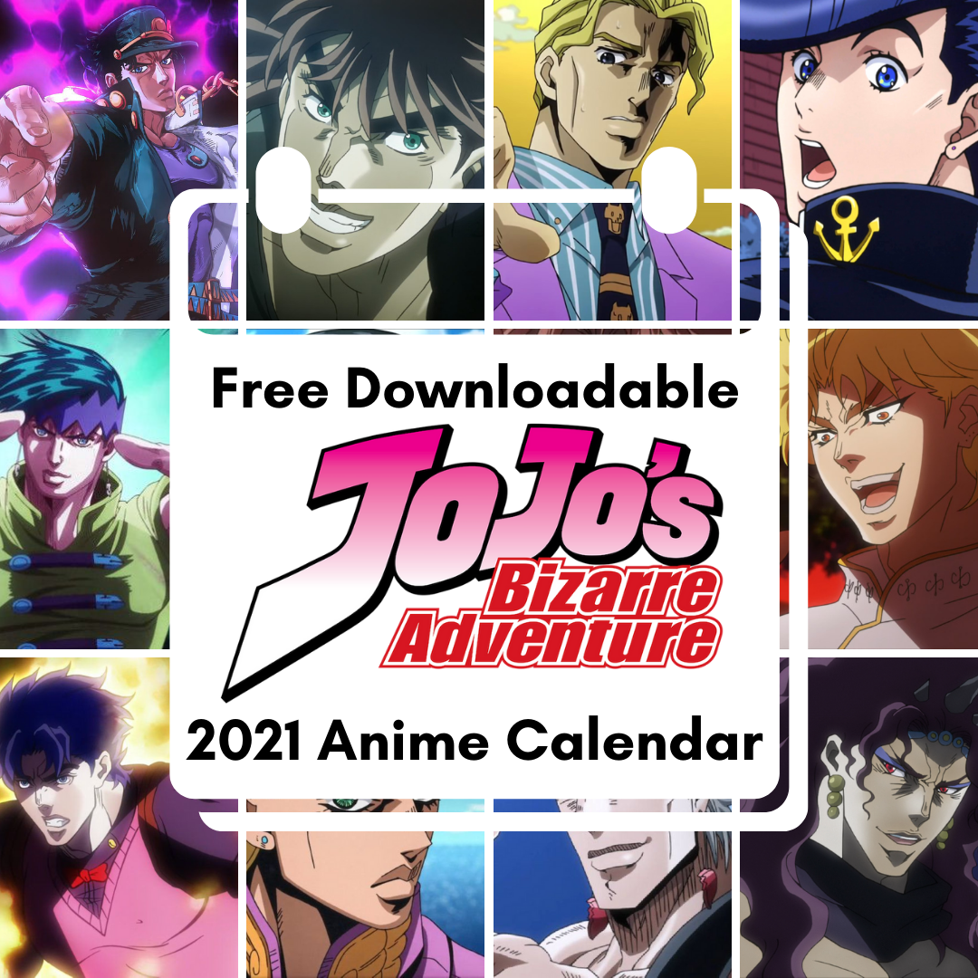 Free Downloadable 2021 Anime Calendar JoJo’s Bizarre Adventure AllAnimeMag