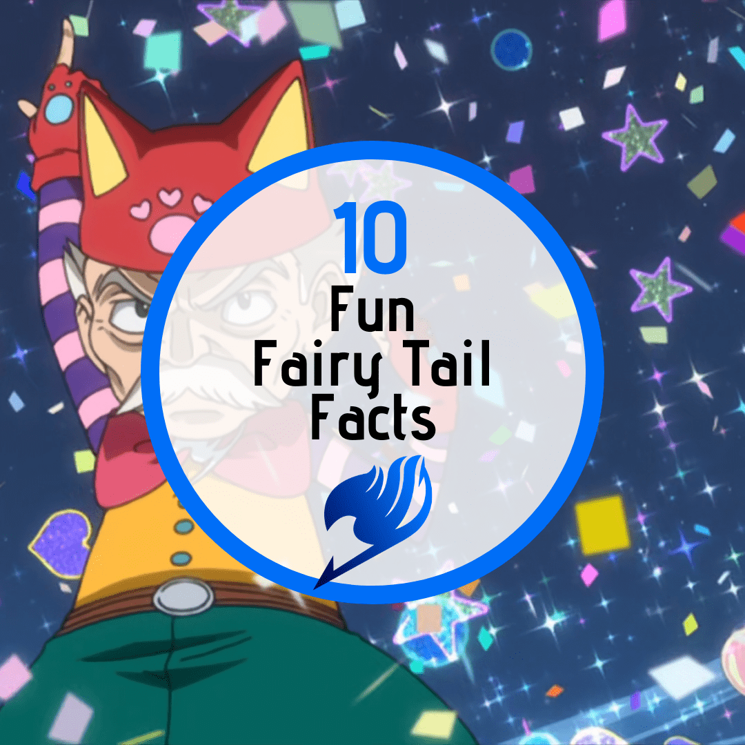 10 Fun Fairy Tail Facts 6 10 Fun Fairy Tail Facts