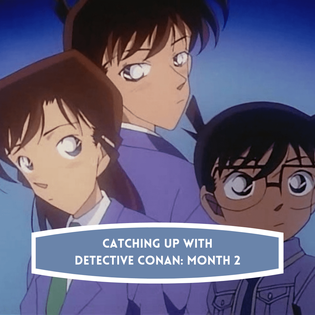 Detective Conan Catch Up Month 2 5 Detective Conan Catch Up Month 2