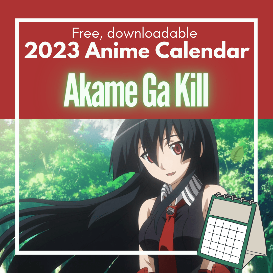 free downloadable Akame Ga Kill 2023 Anime Calendar