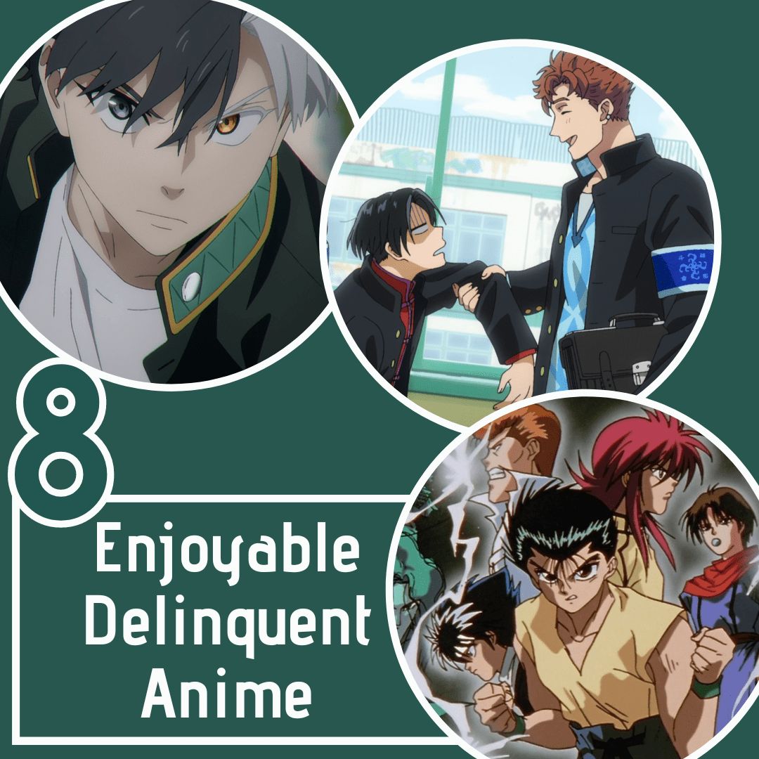 8 Enjoyable Delinquent Anime
