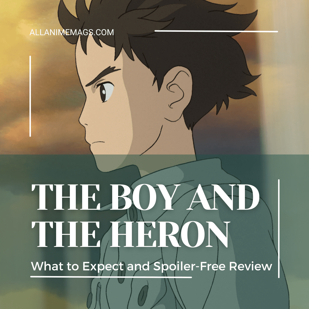 The Boy and the Heron What to Expect and Spoiler-Free Review AllAnimeMag All About Anime and Manga