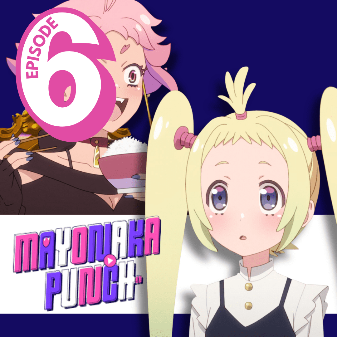 Mayonaka Punch Episode 6: A Sudden Ultimatum