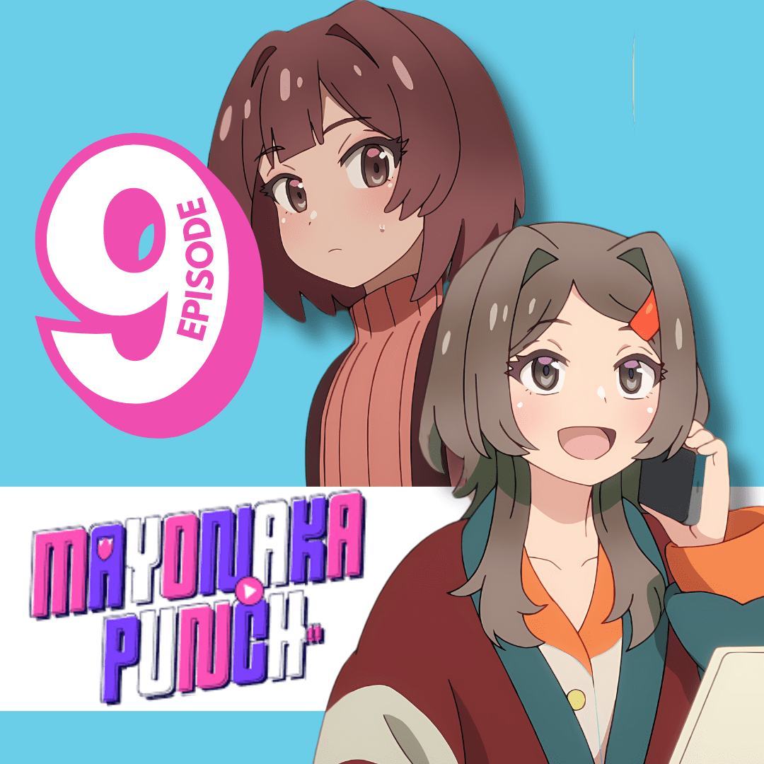MAYONAKA PUNCH Episode 9 Review