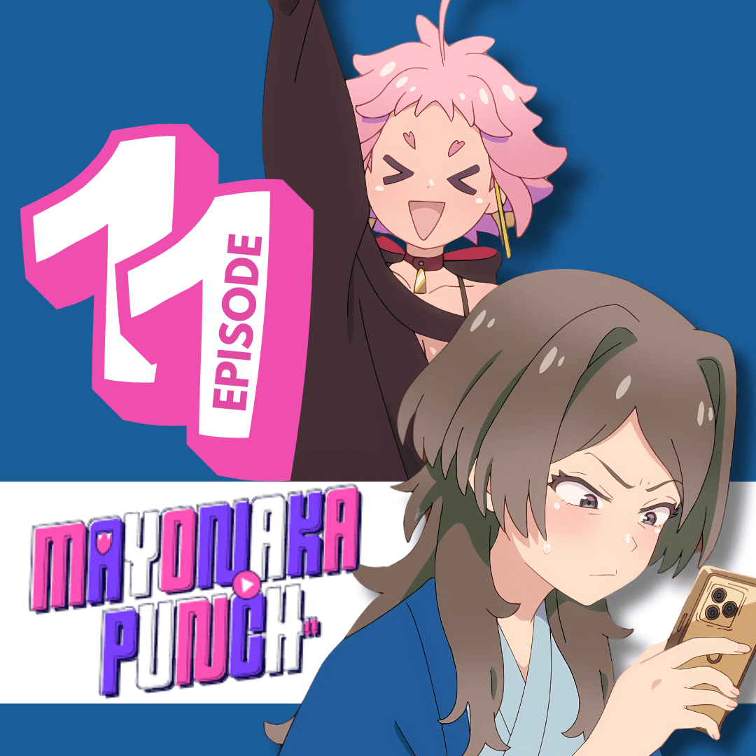 MAYONAKA PUNCH Episode 11: Betrayals and High-Stakes