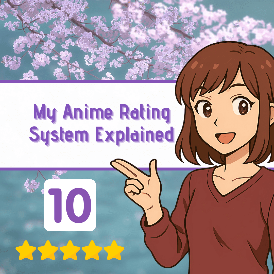 My Anime Rating System Explained