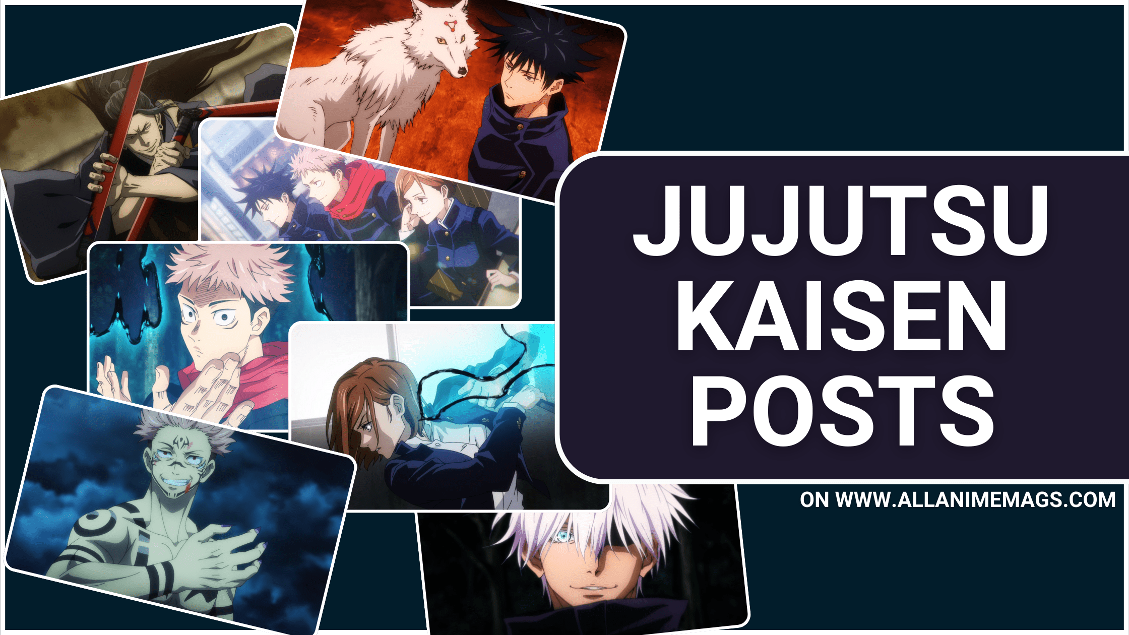 Jujutsu Kaisen 1 Collage of Jujutsu Kaisen anime characters including Yuji Itadori, Gojo Satoru, Nobara Kugisaki, Megumi Fushiguro, Sukuna, and others in action poses, with bold text "Jujutsu Kaisen Posts" and a link to www.allanimemags.com.
