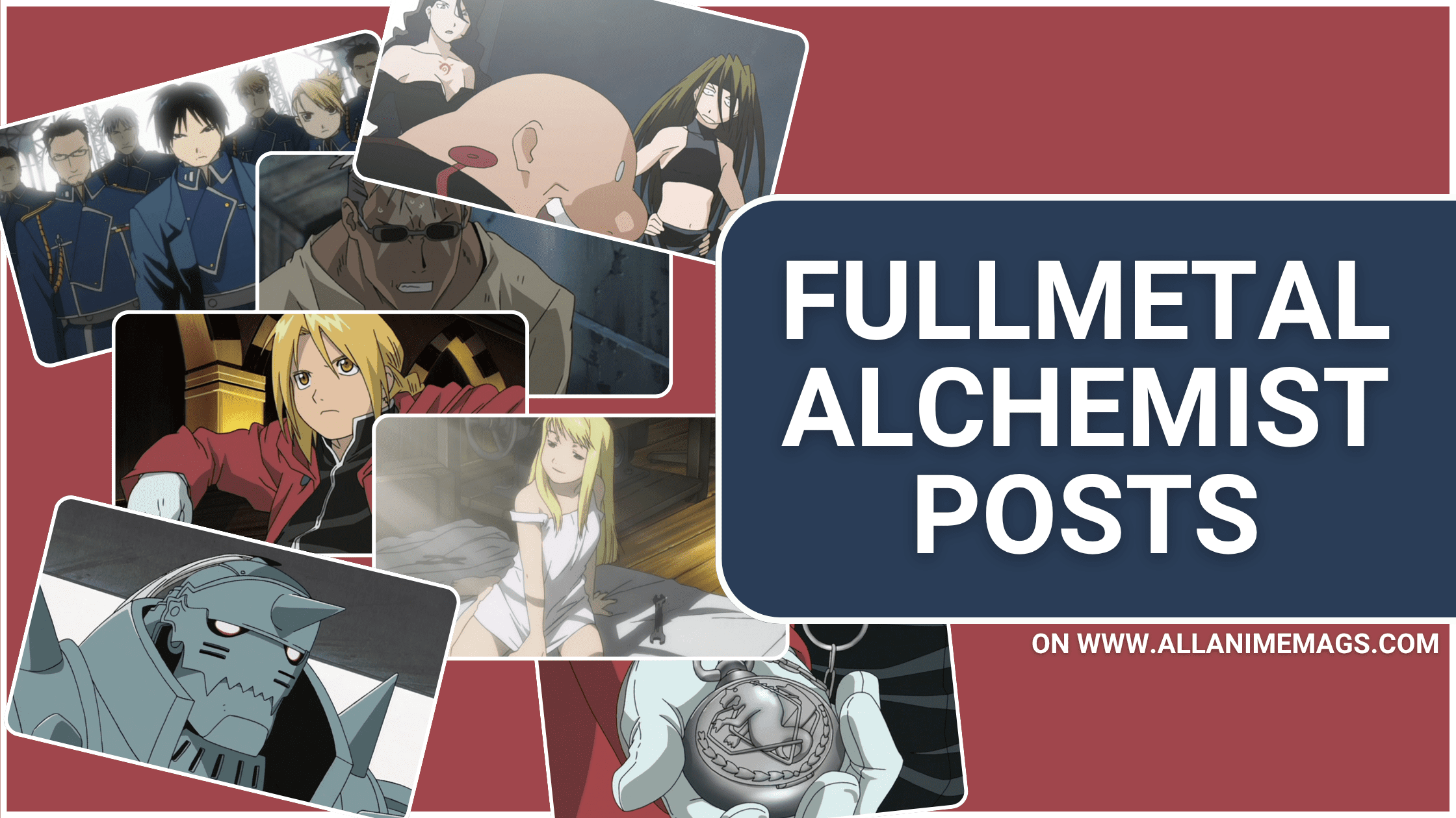 Collage of scenes from Fullmetal Alchemist and Fullmetal Alchemist: Brotherhood featuring Edward, Alphonse, Winry, Roy Mustang, the Homunculi, and key moments from the series, with the title ‘Fullmetal Alchemist Posts’