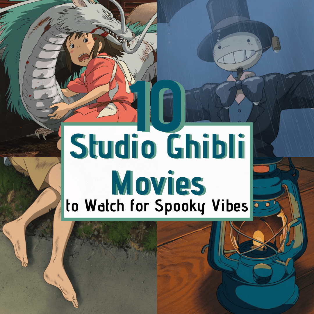 Collage of scenes from Studio Ghibli films including Spirited Away, Howl’s Moving Castle, and My Neighbor Totoro, with text overlay reading ‘10 Studio Ghibli Movies to Watch for Spooky Vibes’.