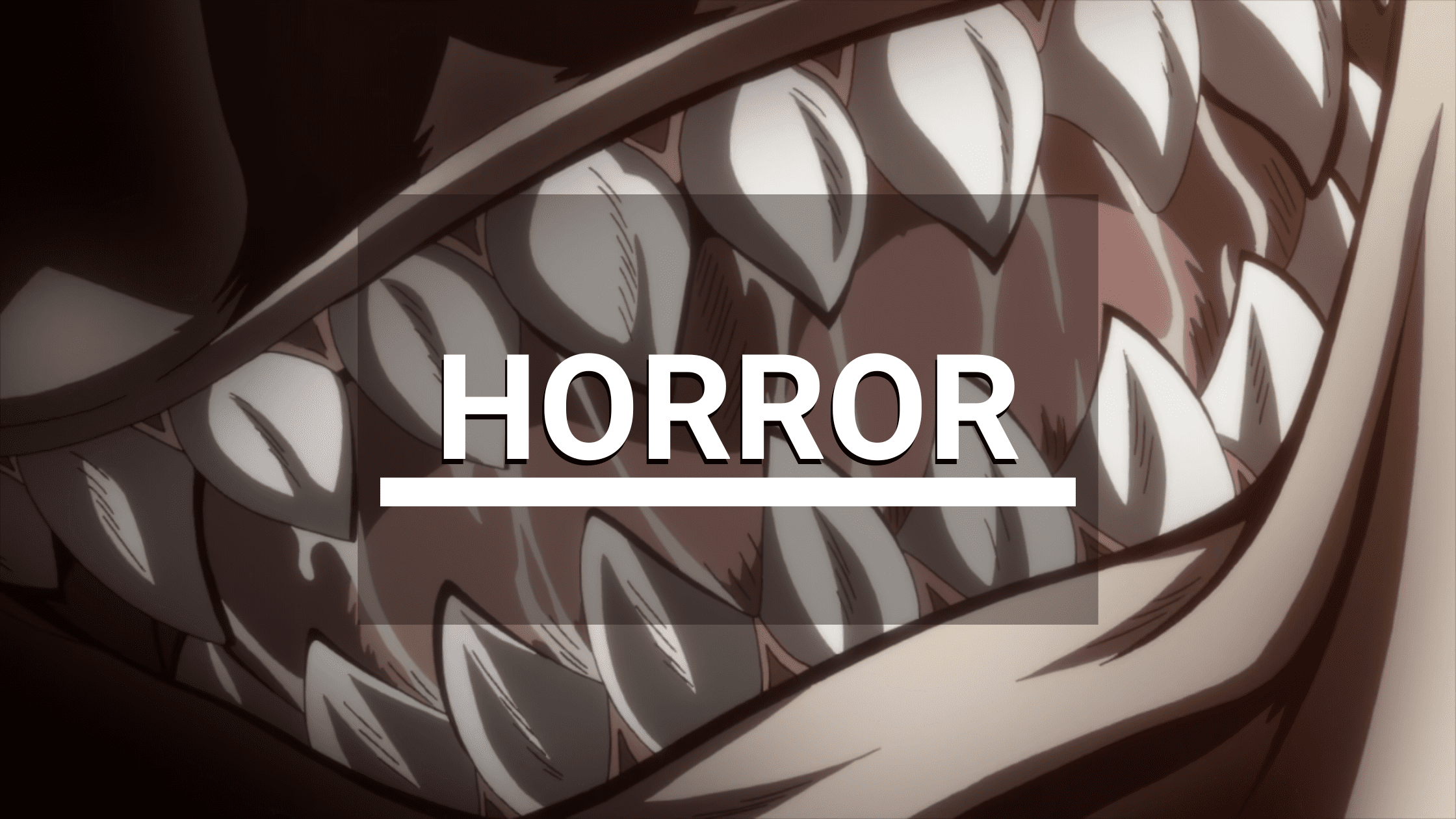 Horror 1 Close-up of sharp anime teeth with the word “HORROR” overlaid, representing the horror genre page on All About Anime and Manga (AllAnimeMag.com).