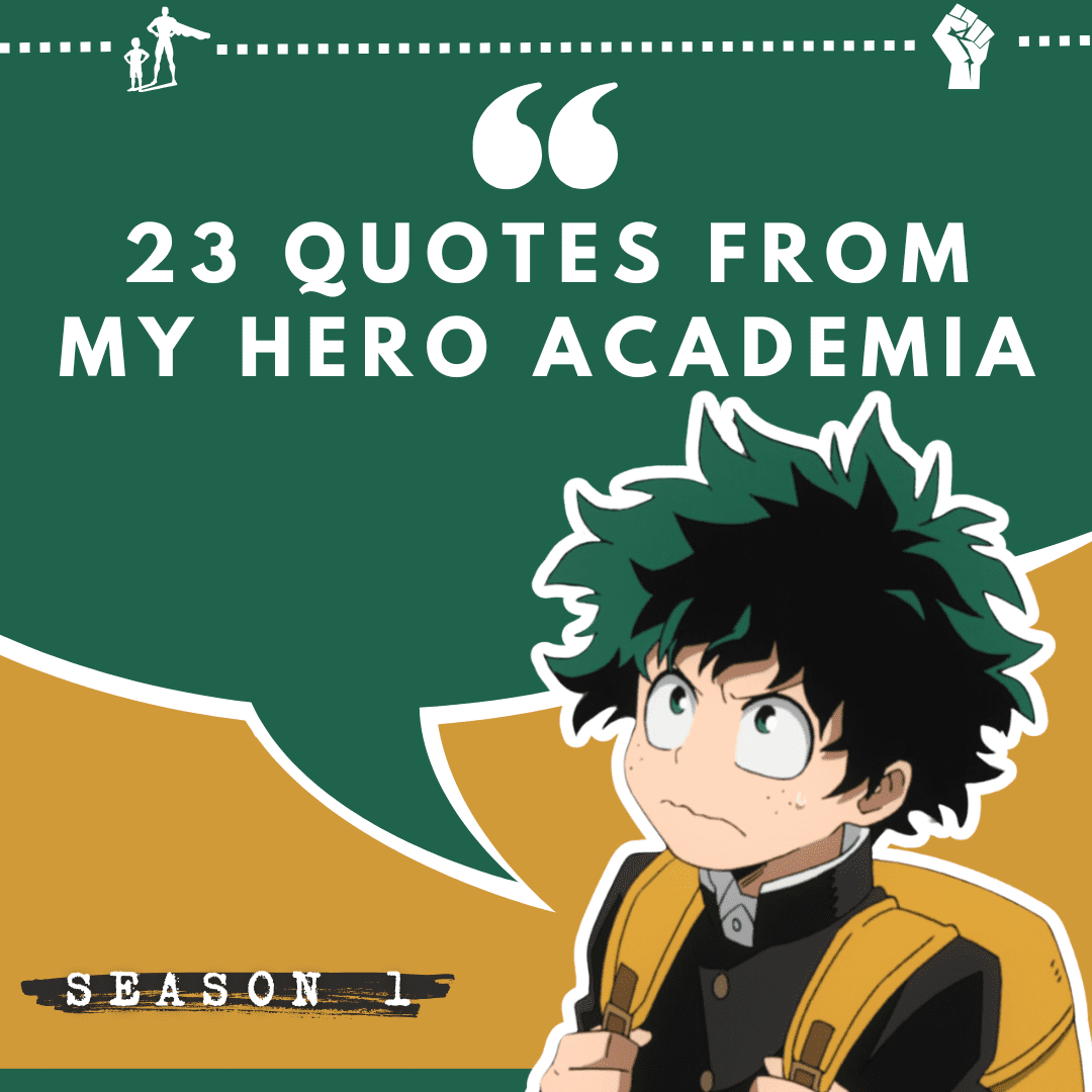 Graphic with Izuku Midoriya and the text: "23 QUOTES FROM MY HERO ACADEMIA SEASON 1"